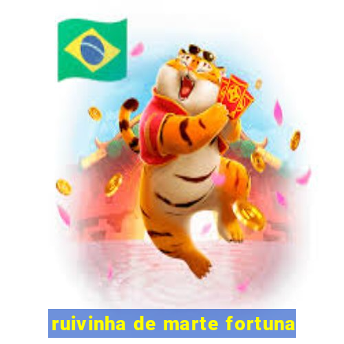 ruivinha de marte fortuna